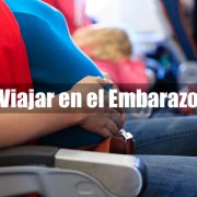 Viajar estando embarazada